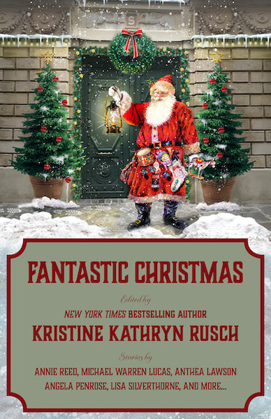 Fantastic Christmas: A Holiday Anthology Edited by Kristine Kathryn Rusch