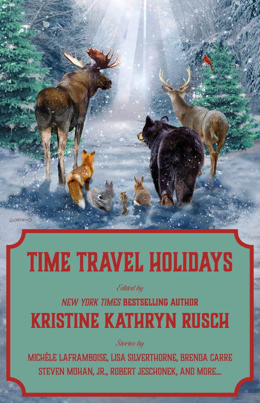 Time Travel Holidays: A Holiday Anthology Edited by Kristine Kathryn Rusch